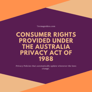 Consumer rights provided under the Australia Privacy Act of 1988