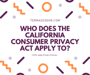 Who does the CCPA apply to