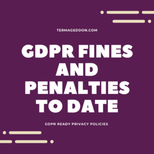 GDPR fines and penalties to date