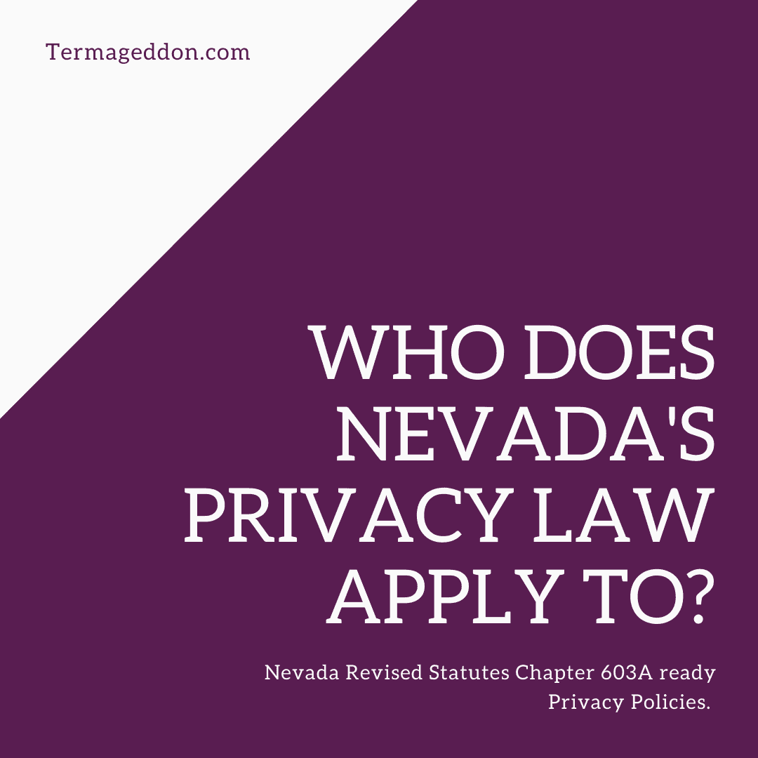 Who does Nevada's Privacy Law Apply To?