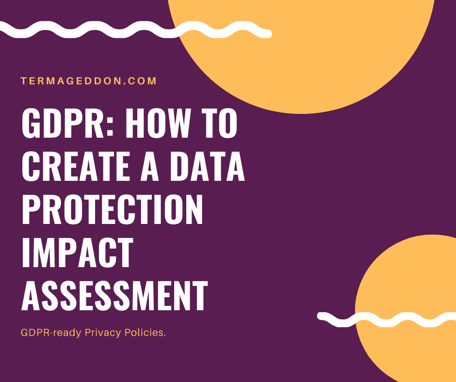 GDPR: how to create a data protection impact assessment