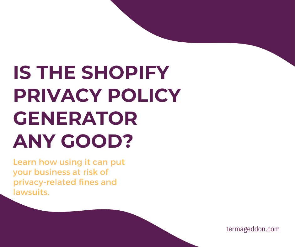 Is the Shopify Privacy Policy generator any good?
