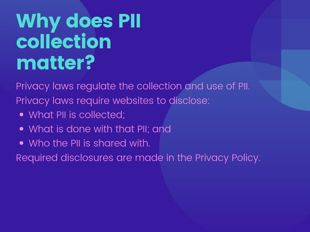 Why does PII collection matter? 