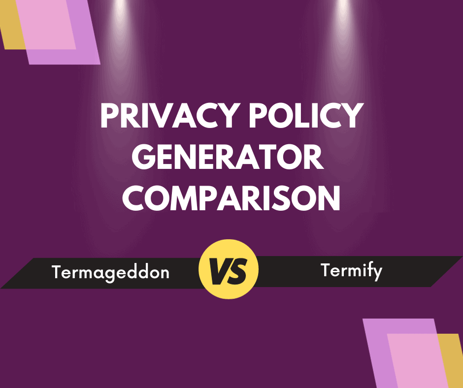 termageddon or termify which privacy policy generator is right for you?