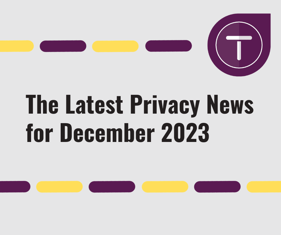 Privacy news for December 2023