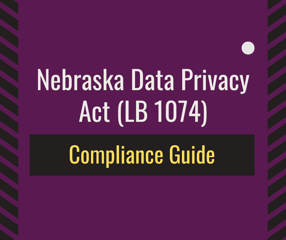 Nebraska Data Privacy Act LB 1074 Compliance Guide