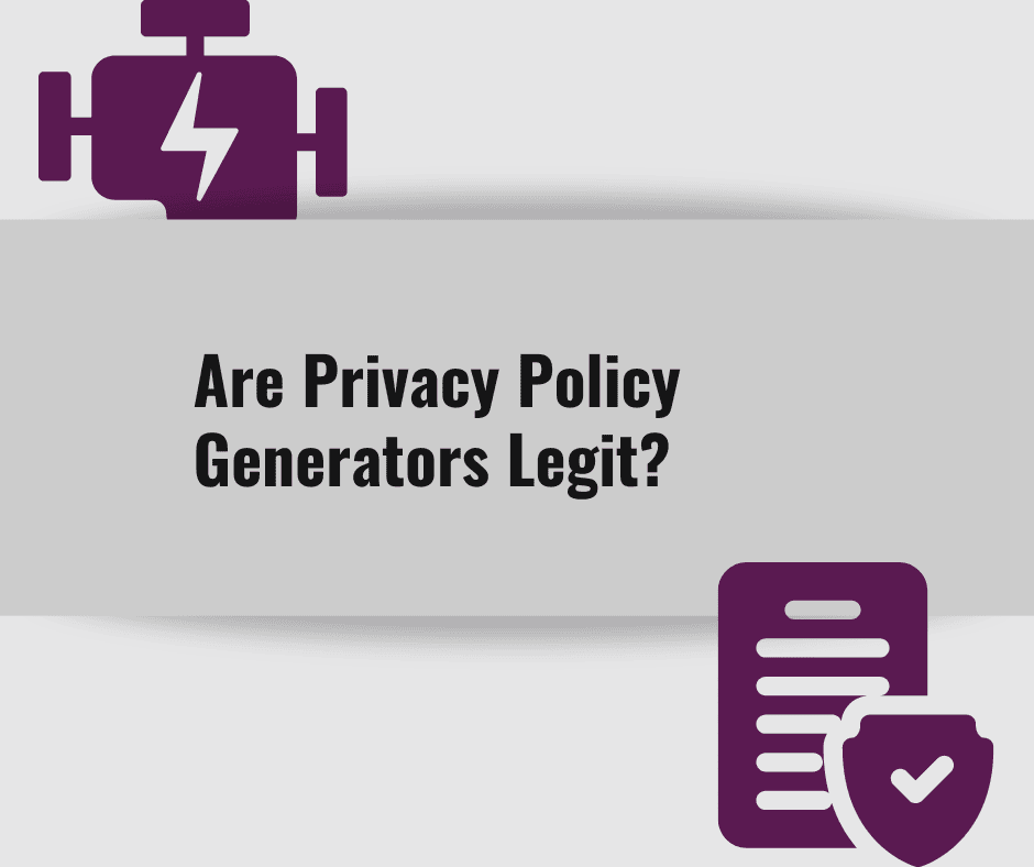 Are Privacy Policy Generators Legit?