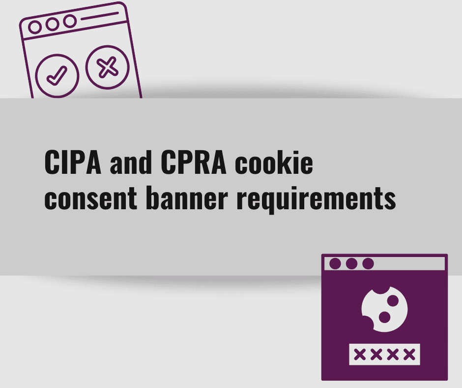 CIPA and CPRA cookie banner requirements